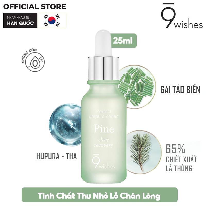 Serum 9 Wishes Tinh Chất Thu Nhỏ Lỗ Chân Lông 9 Wishes Pine Clear Recovery Ampule Serum 25ml