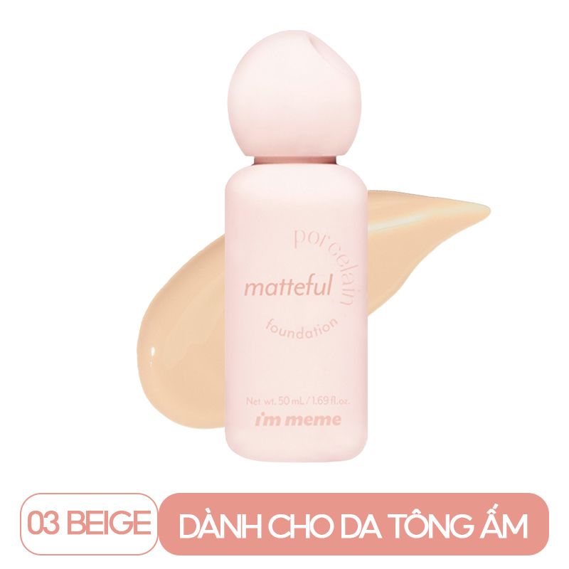 Kem Nền Che Phủ Tự Nhiên, Mỏng Mịn, Lâu Trôi I'm Meme Matteful Porcelain Foundation SPF 30/PA+++  50ml