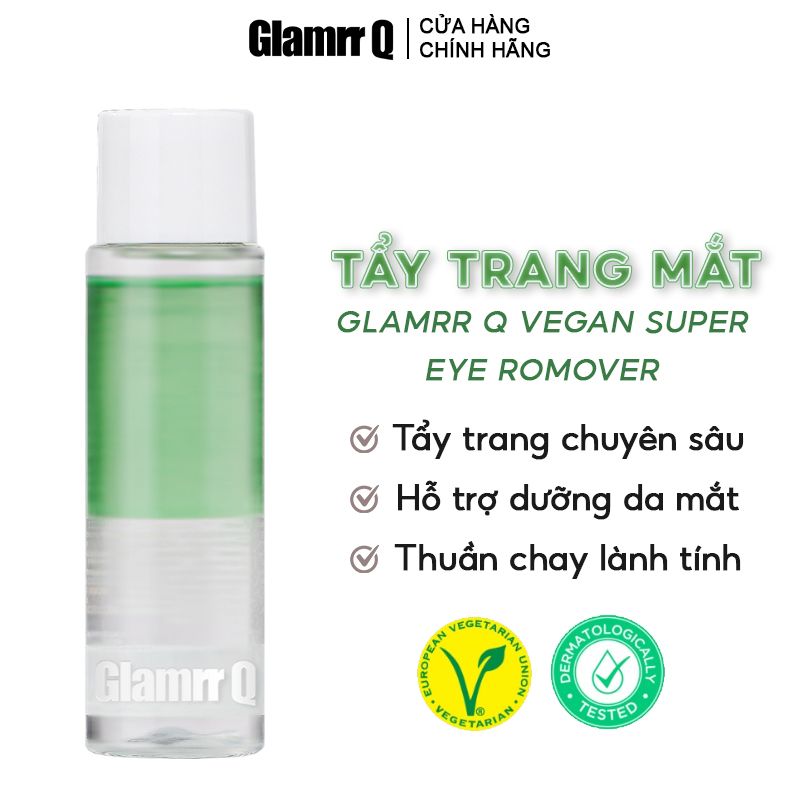 Nước Tẩy Trang Mắt Thuần Chay Glamrr Q Vegan Super Eye Romover 35ml