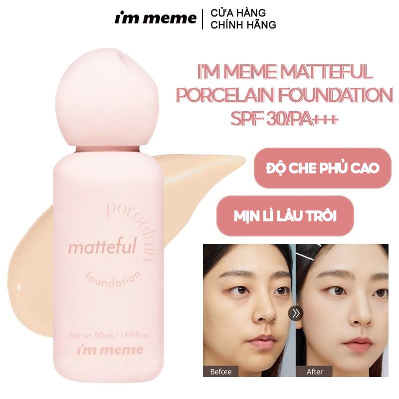 Kem Nền Che Phủ Tự Nhiên, Mỏng Mịn, Lâu Trôi I'm Meme Matteful Porcelain Foundation SPF 30/PA+++  50ml