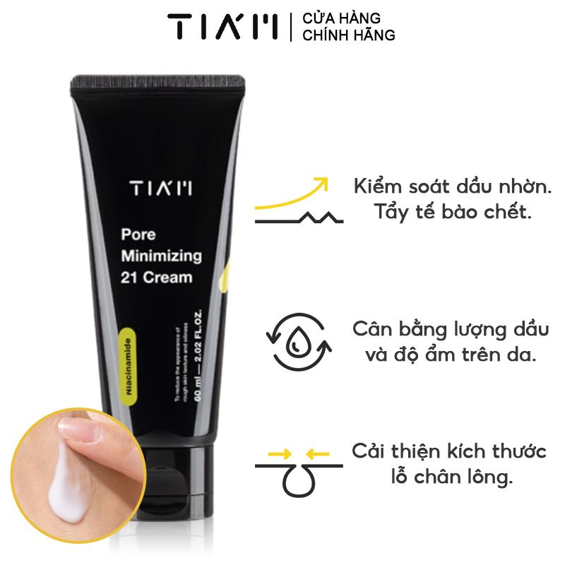 Kem Dưỡng Kiểm Soát Dầu Nhờn, Thu Nhỏ Lỗ Chân Lông Tiam Pore Minimizing 21 Cream 60ml