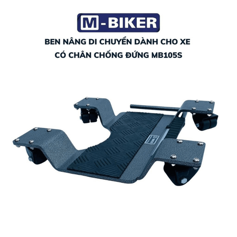  BEN NÂNG DI CHUYỂN CHÂN CHỐNG ĐỨNG MB 105S MBIKER 