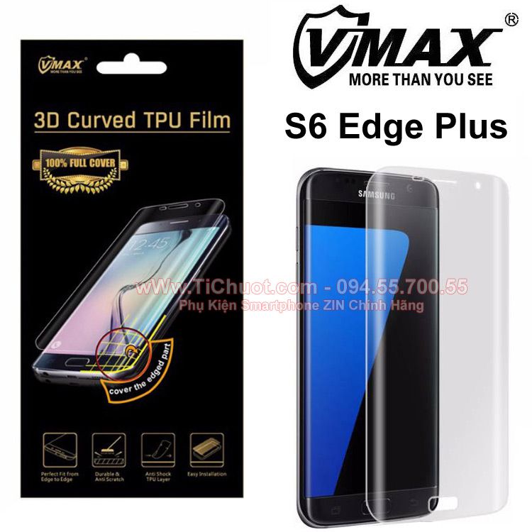 Dán dẻo TPU Samsung S6 Edge Plus VMax Full màn hình