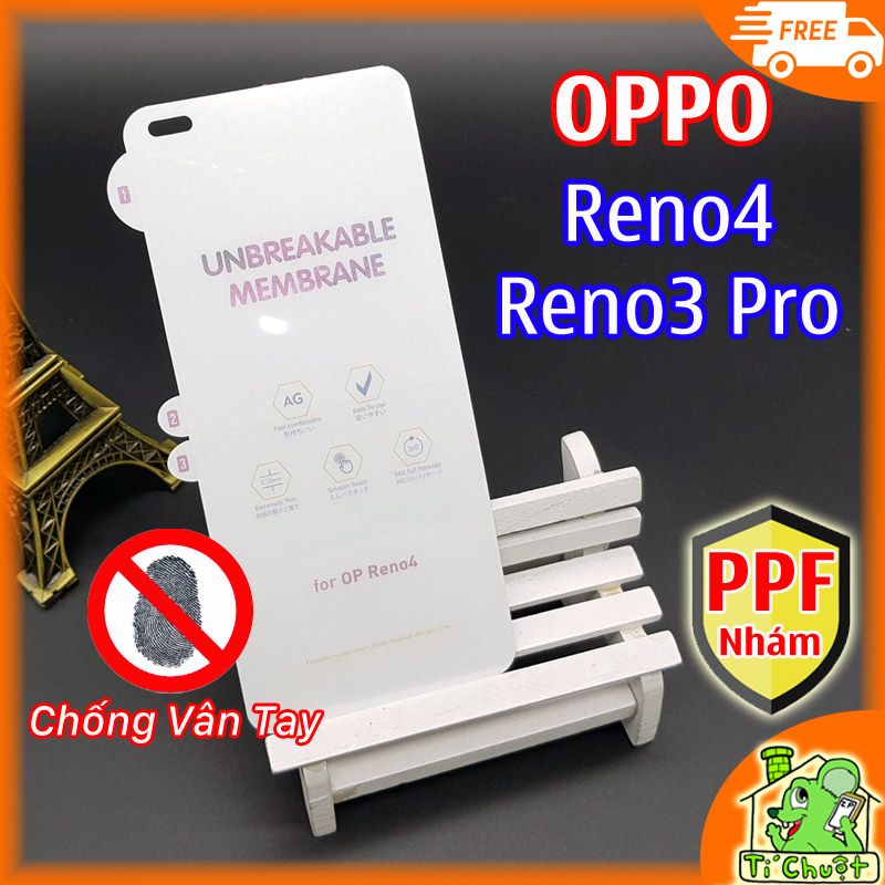 Dán Dẻo PPF OPPO Reno4 Reno3 Pro Nhám Chống Vân Tay Mặt Trước