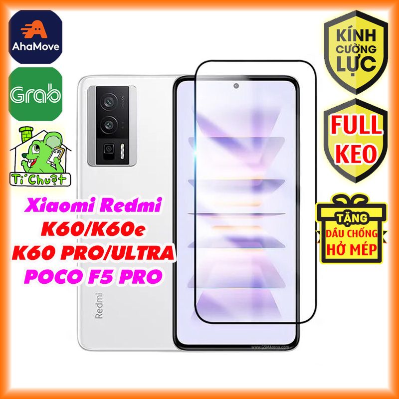 Kính CL Xiaomi Redmi K60/ K60e/ K60 PRO/ ULTRA- POCO F5 PRO Cường Lực FULL Màn, FULL KEO Silicon