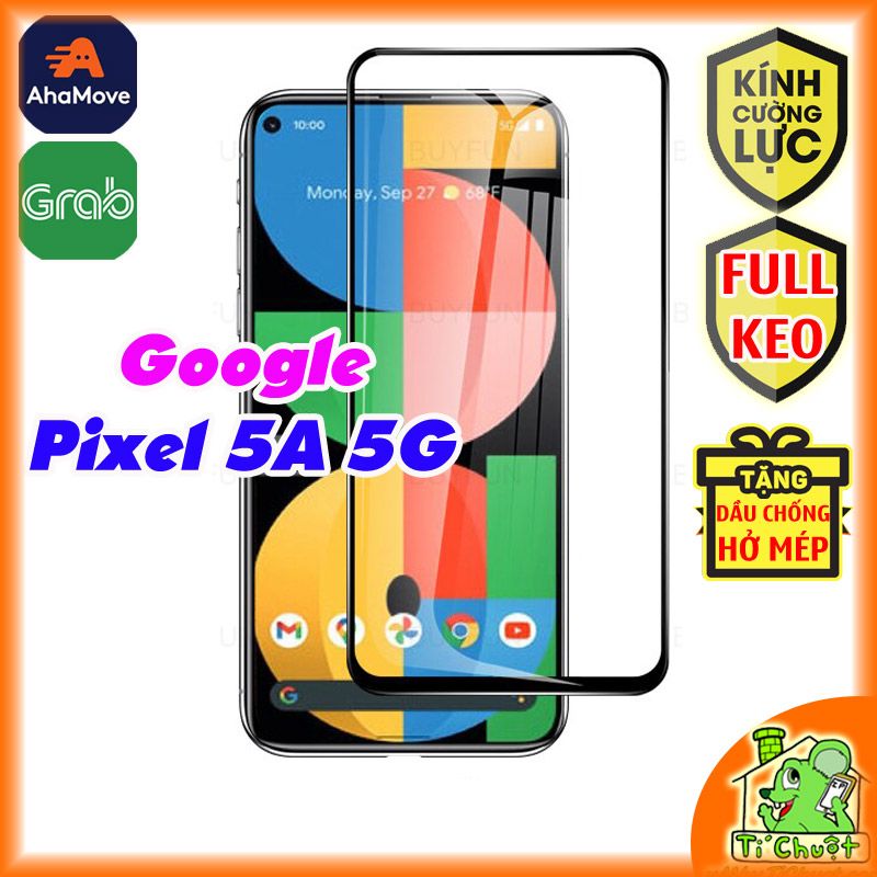 Kính CL Google Pixel 5A 5G FULL Màn, FULL KEO Silicon