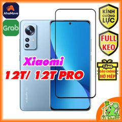 Kính CL Xiaomi Mi 12T / 12T Pro Cường Lực FULL Màn, FULL KEO Silicon