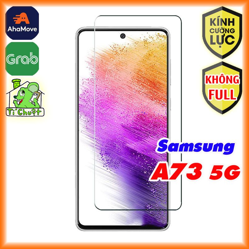 Kính CL Samsung A73 5G Cường Lực Không FULL 2.5D-9H-0.26mm