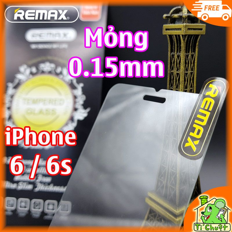 Kính CL iPhone 6/ 6s Remax siêu mỏng 0.15mm - KO FULL, 9H-2.5D