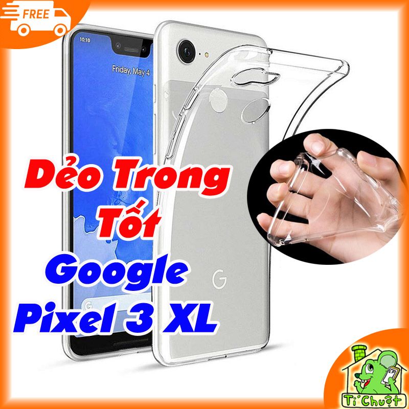 Ốp lưng Google Pixel 3 XL Silicon Loại Tốt Dẻo Trong Suốt