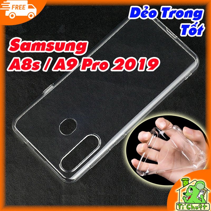 Ốp lưng Samsung A8s/ A9 Pro 2019 Silicon Dẻo Loại Tốt Trong Suốt