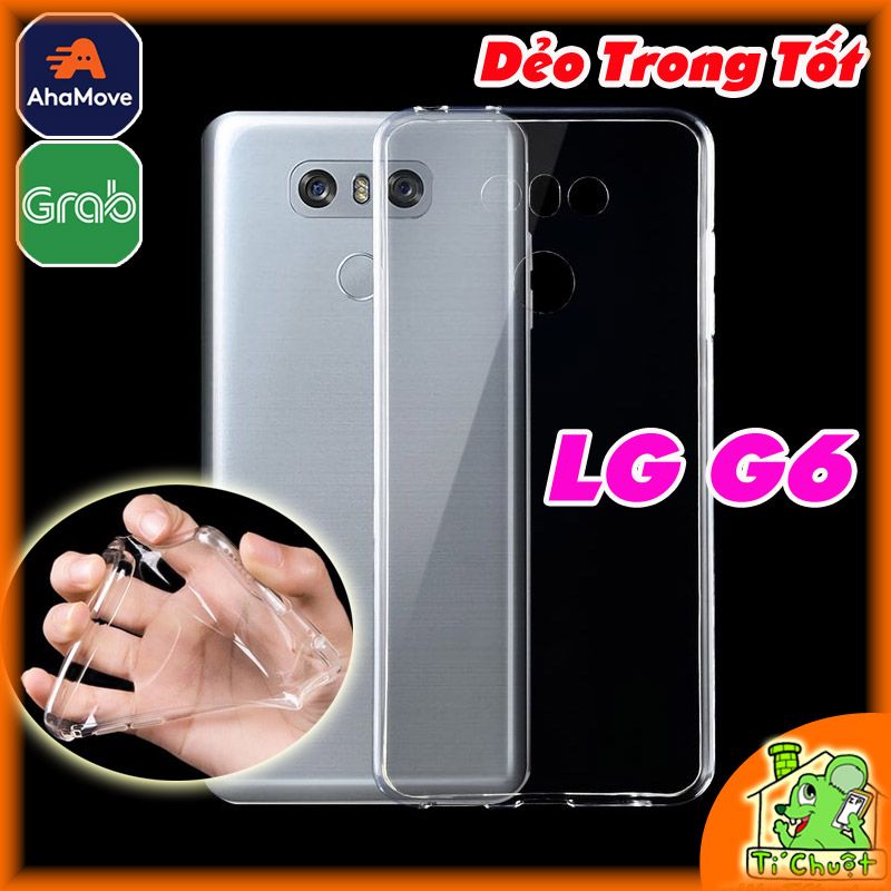 Ốp Lưng LG G6 Silicon Loại Tốt Dẻo Trong Suốt