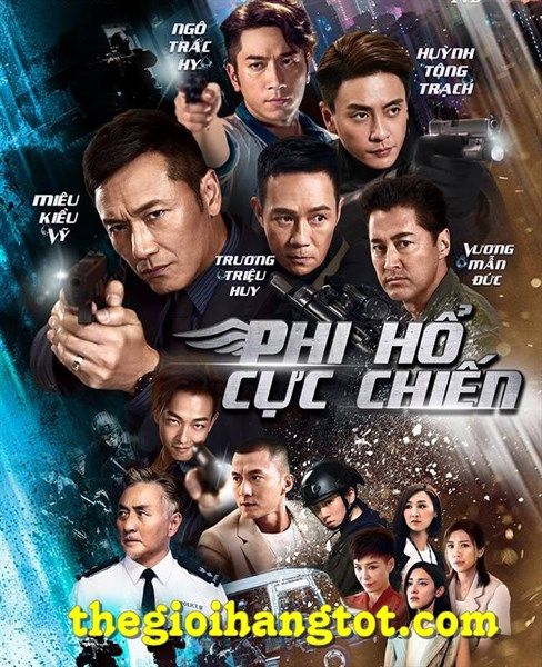  Phi Hổ Cực Chiến - Flying Tigers - 飛虎極戰 - TVB - 2018 (30 tập) 