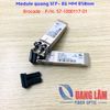 Module quang Brocade SFP+ 8G MM 850nm 57-1000117-01