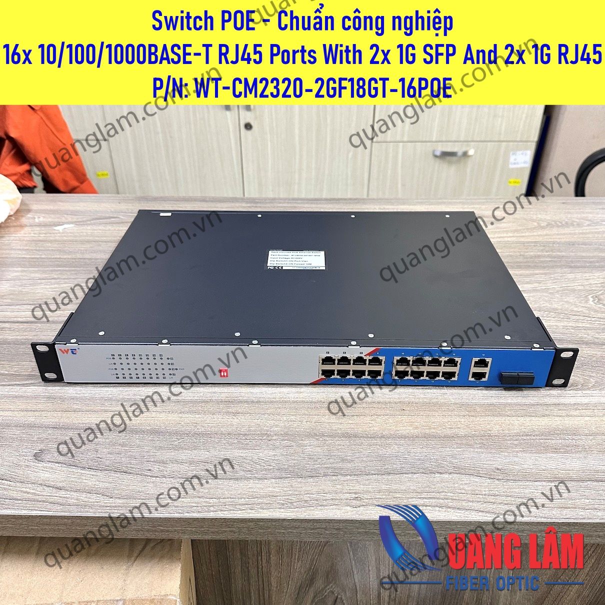 Switch POE - Chuẩn công nghiệp 16x 10/100/1000BASE-T RJ45 Ports with 2x 1G SFP and 2x 1G RJ45 P/N: WT-CM2320-2GF18GT-16POE