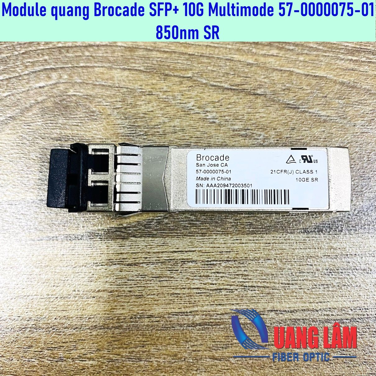 Module quang Brocade SFP+ 10G Multimode 57-0000075-01 SR-10G