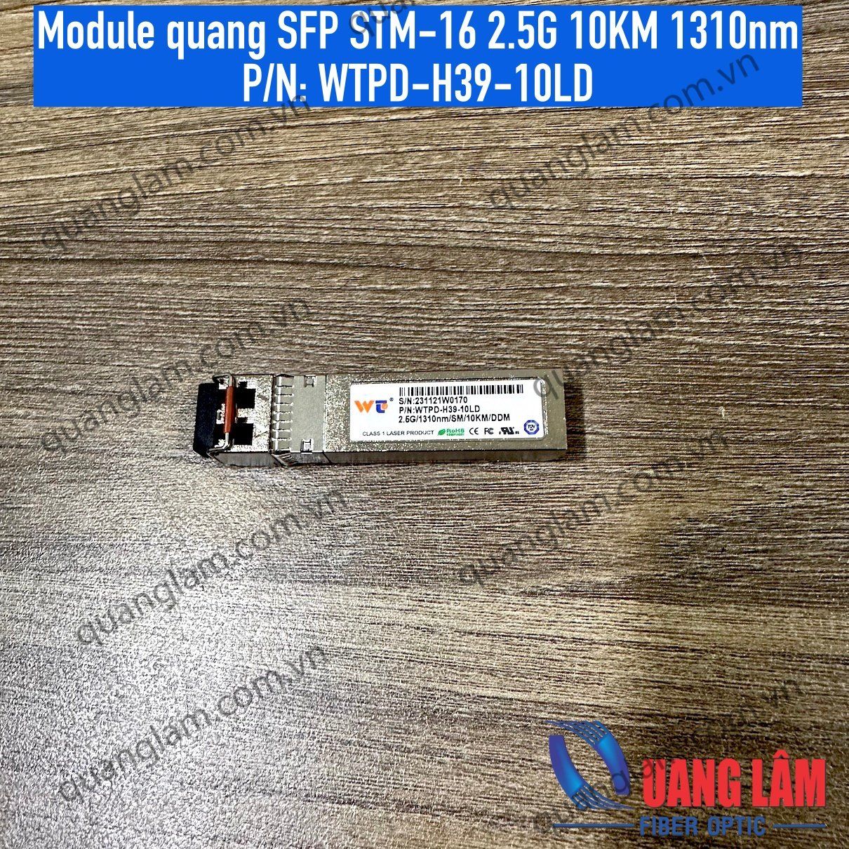 Module quang SFP STM-16 2.5G 10KM 1310nm P/N: WTPD-H39-10LD
