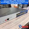 Switch Layer 2 Managed POE - Chuẩn Công Nghiệp 16x 10/100/1000BASE-T RJ45 Ports With 2x 1G SFP And 2x 1G RJ45 P/N: WT-CM6320-2GF18GT-16POE