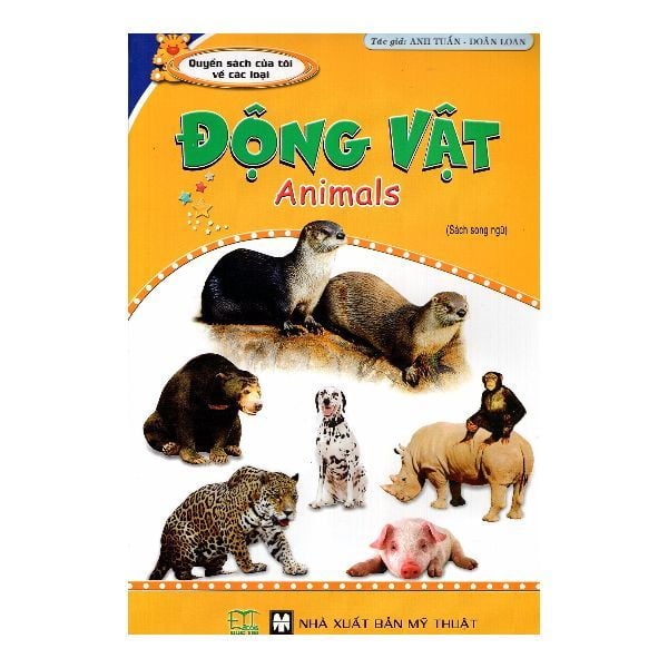 Quyển Sách Của Tôi Về Các Loại Động Vật (Sách Song Ngữ) – toantot