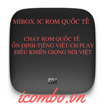 MIBOX PRO 3C ANDROID TV COOK ROM QUỐC TẾ ( CHẠY ỔN ĐỊNH )