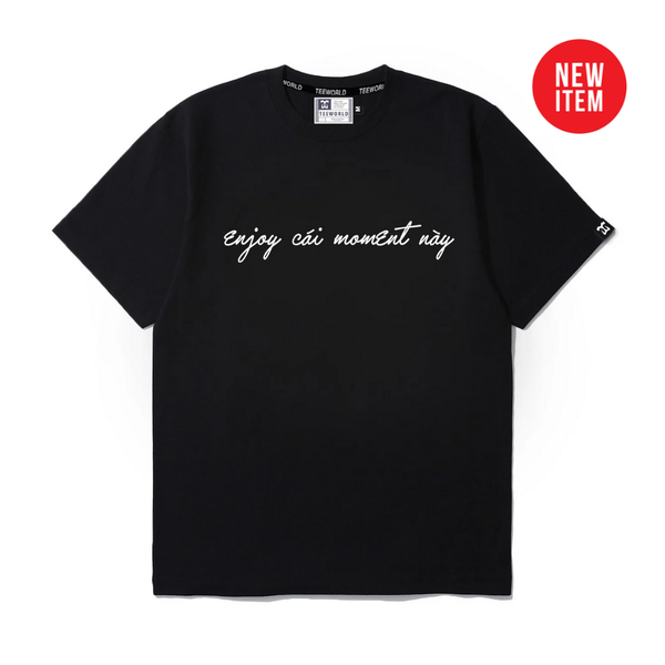  Enjoy cái moment này T-shirt 