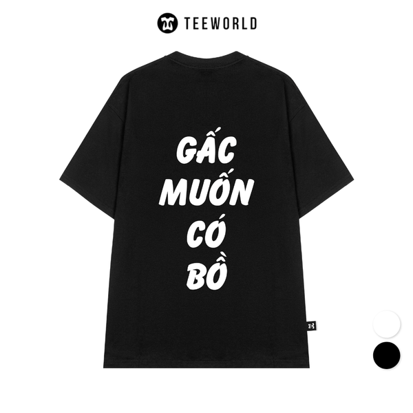  Áo Thun Local Brand Teeworld Gấc Muốn Có Bồ T-shirt Tay Lỡ Nam Nữ Form Rộng Unisex 