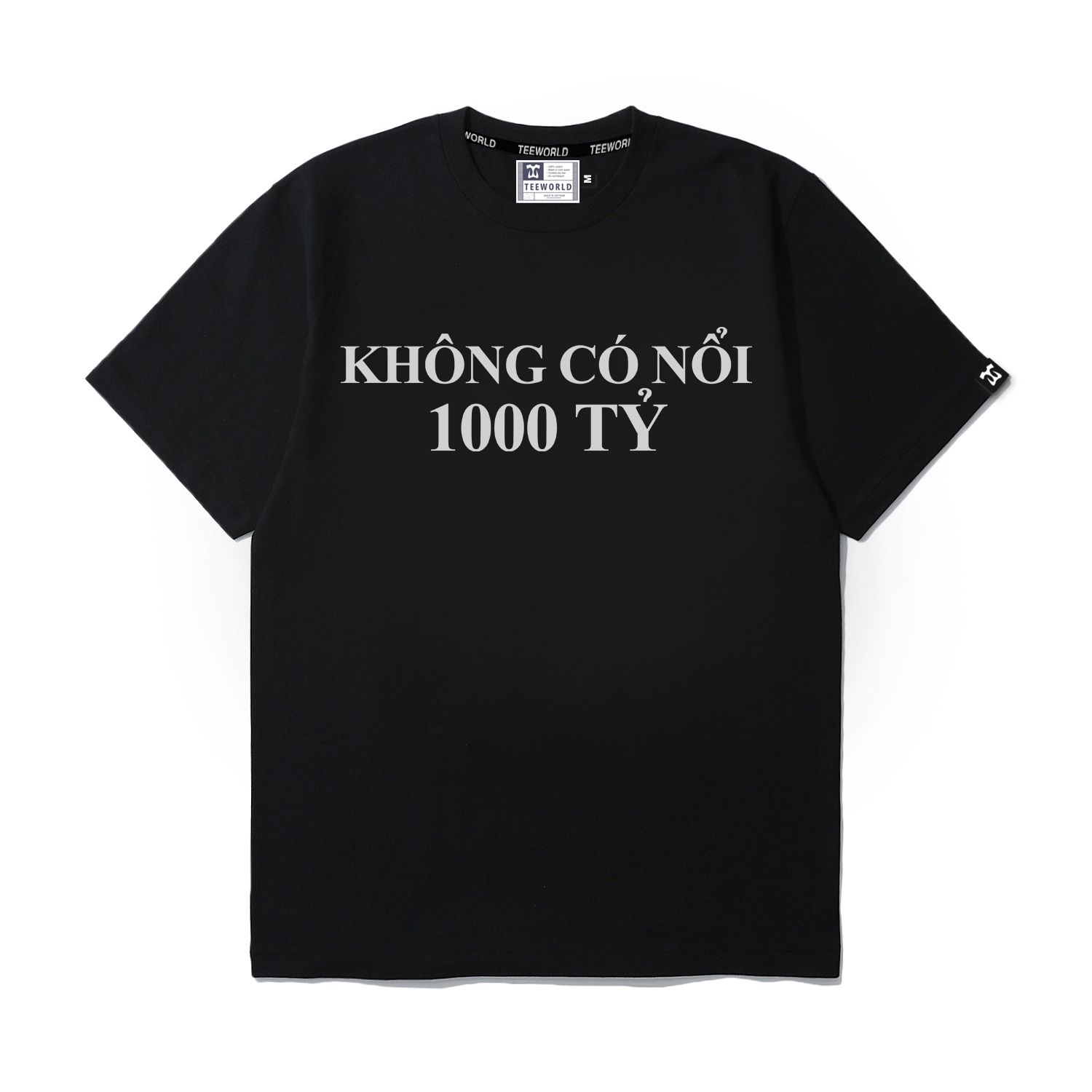 Không Có Nổi 1000 Tỷ T-shirt Ver 2