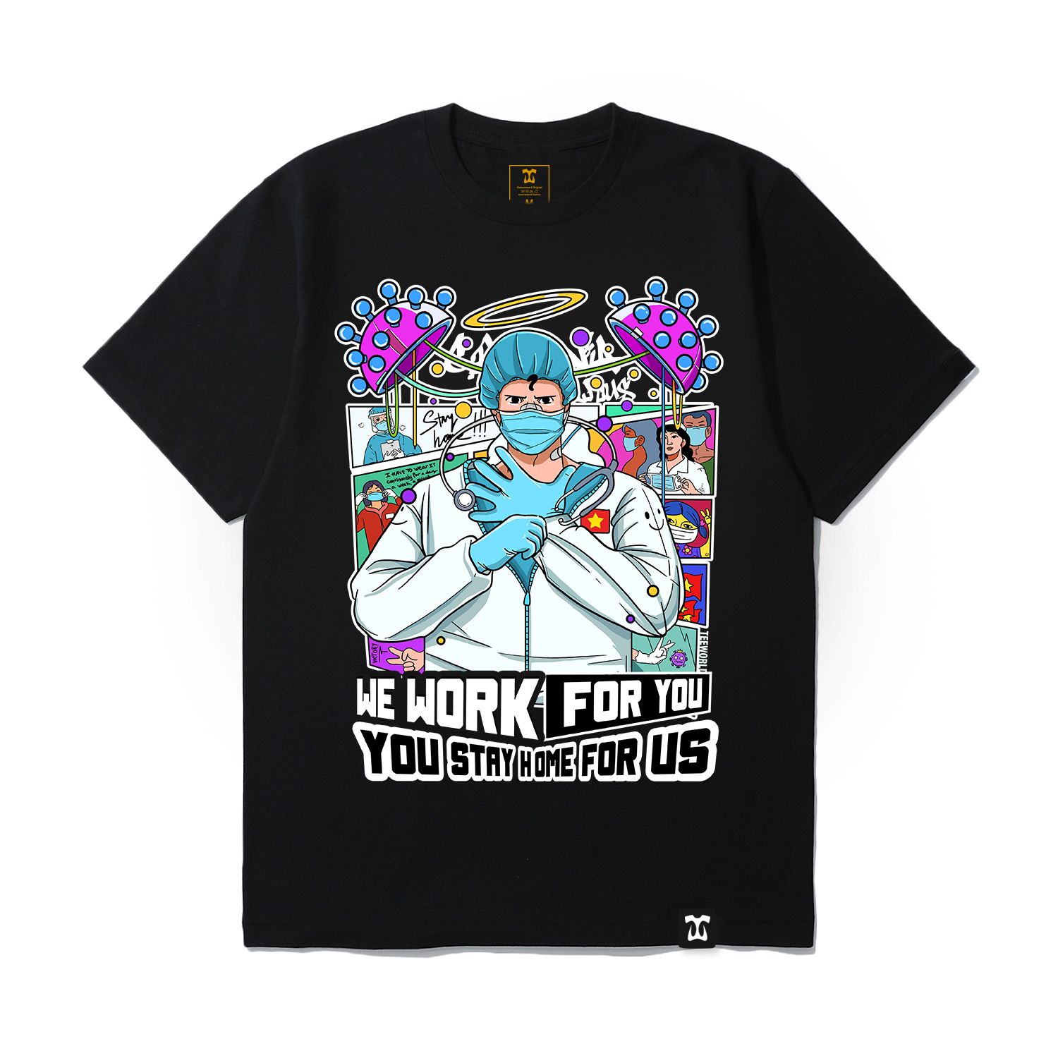We Work For You - Stay Home For Us T-shirt
