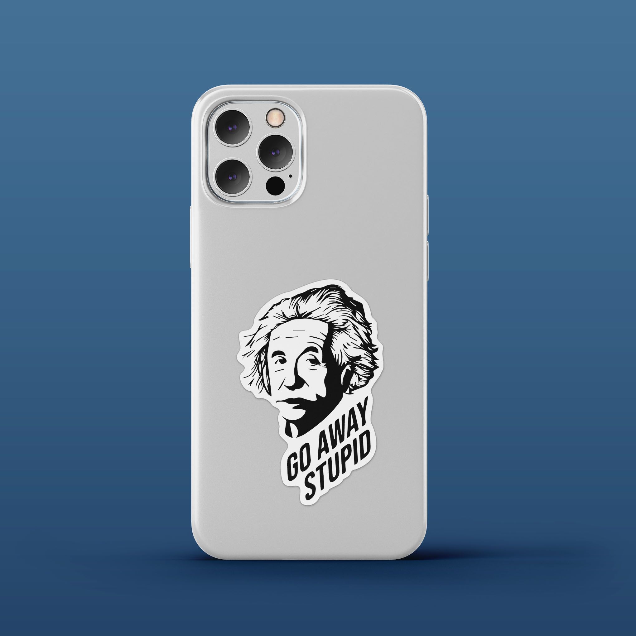 GO AWAY STUPID EINSTEIN 7cm - Sticker Die-cut hình dán cắt rời