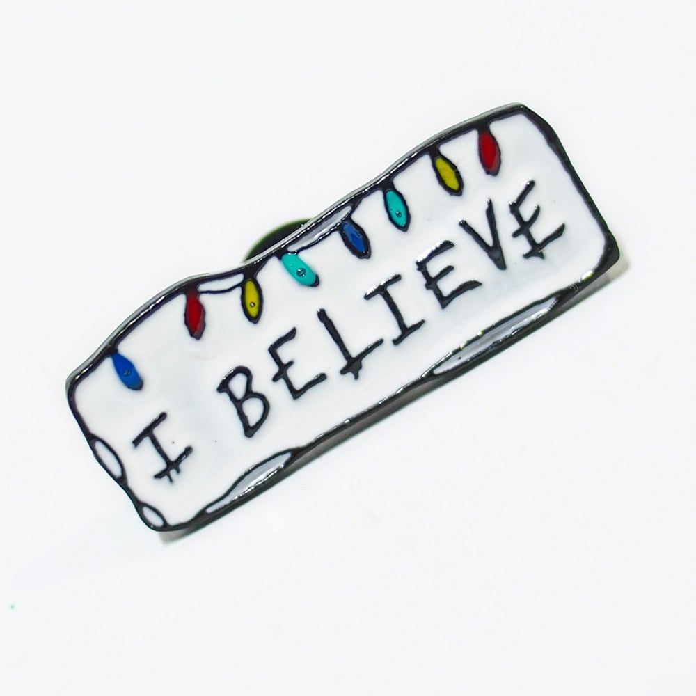 I Believe nền trắng - Pin sticker ghim cài áo