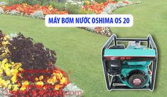 MÁY BƠM NƯỚC OSHIMA OS 20