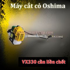 Máy cắt cỏ Oshima VX330 cần liền chết