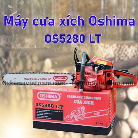 Máy cưa xích Oshima OS 5280 LT