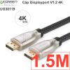 Dây cáp Displayport 4K 60Hz UGREEN 1M  1.5M  2M  3M 5M  8M  10M