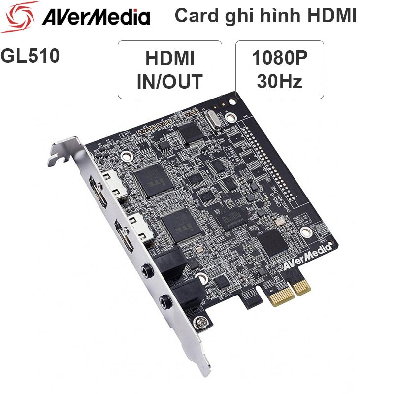 Card ghi hình HDMI Aver Media GL510E - C985 PCI-E 1X HDMI Capture