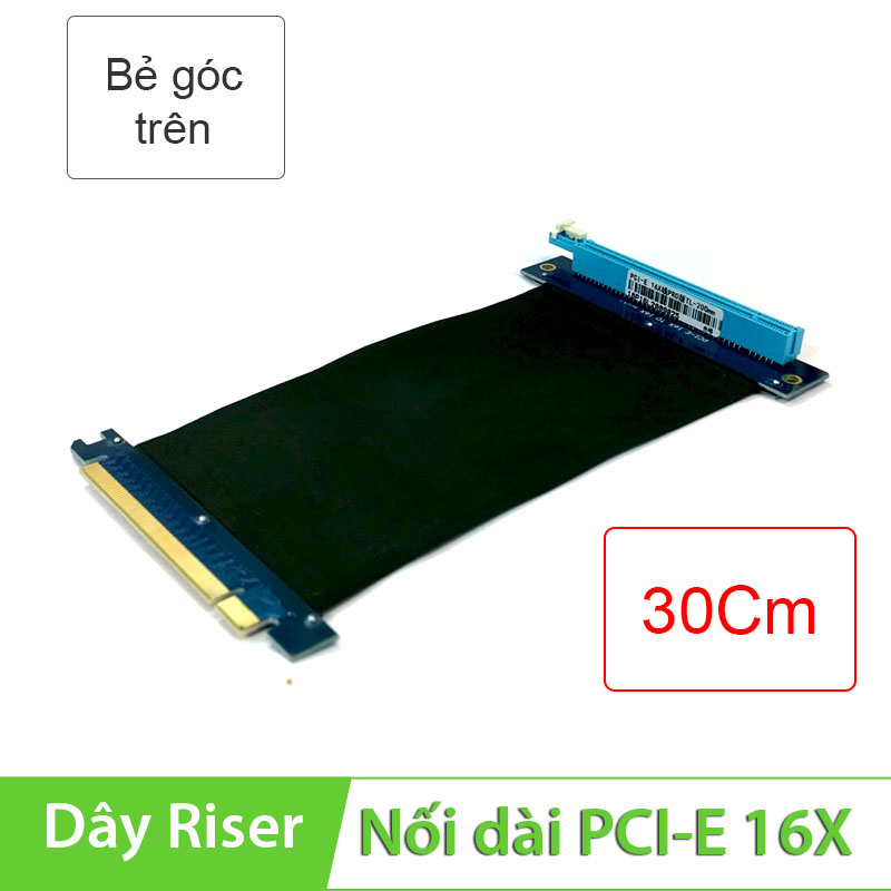 Dây riser nối dài chân cắm PCI-E 16X 3.0 32Gbps cho card màn hình 30Cm bẻ góc trên (không cần cấp nguồn)