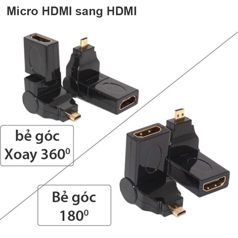  Đầu chuyển đổi Micro HDMI sang HDMI Female bẻ góc 180 độ và 360 độ 