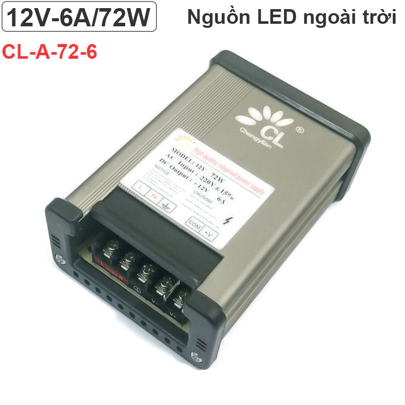 Nguồn LED ngoài trời 12V-6A 72W cho Camera Bảng điện tử LED Biển quảng cáo Changylian CL-A-72-12
