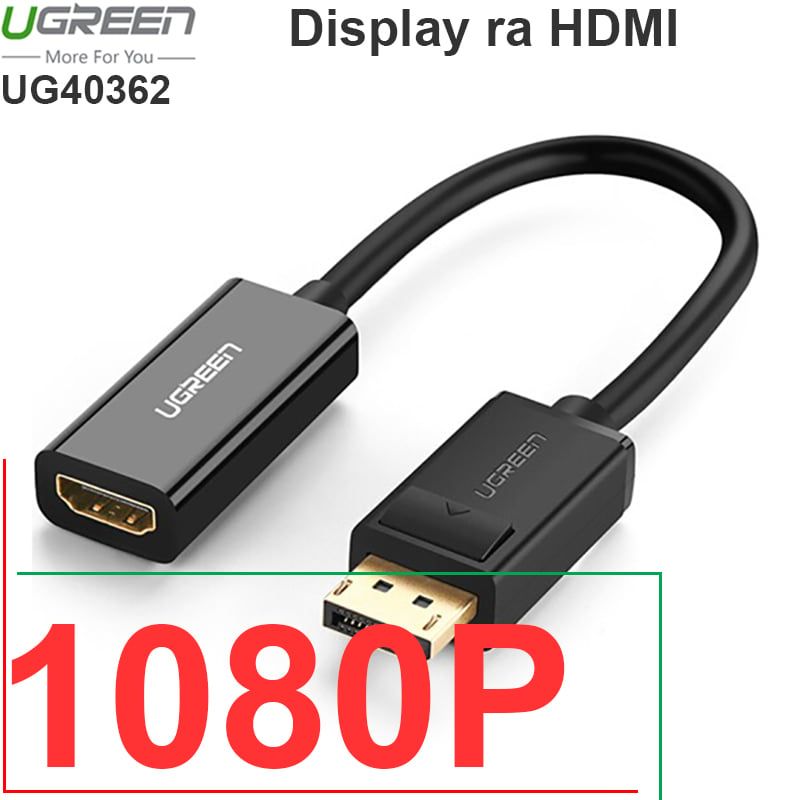  Display port to HDMI adapter UGREEN 40362 - Hỗ trợ full HD 1920*1080P 