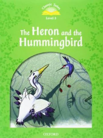 Classic Tales: Level 3: Heron & Hummingbird e-Book & Audio Pack