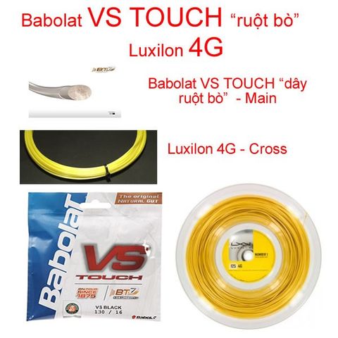 Dây phối : babolat VS TOUCH + Luxilon 4G (hybridvs1)