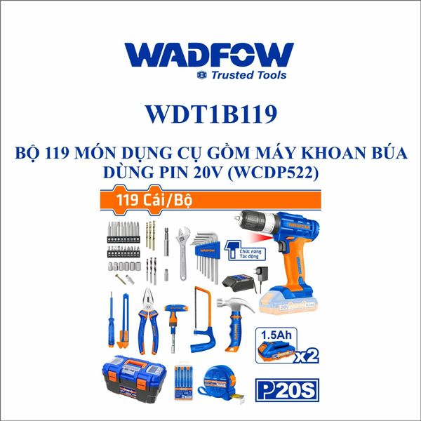 Bộ 119 món dụng cụ gồm Máy khoan búa dùng pin Lithium-ion 20V (WCDP522) Wadfow WDT1B119