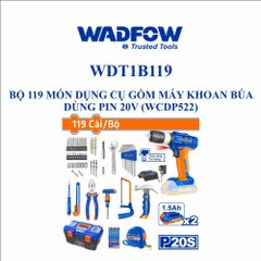 Bộ 119 món dụng cụ gồm Máy khoan búa dùng pin Lithium-ion 20V (WCDP522) Wadfow WDT1B119