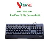  Bàn phím Newmen E400 AMG - Dùng cho Game / Văn phòng - Hàng Chính Hãng 