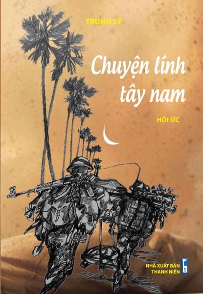 Kết quả hình ảnh cho Chuyện lính Tây Nam