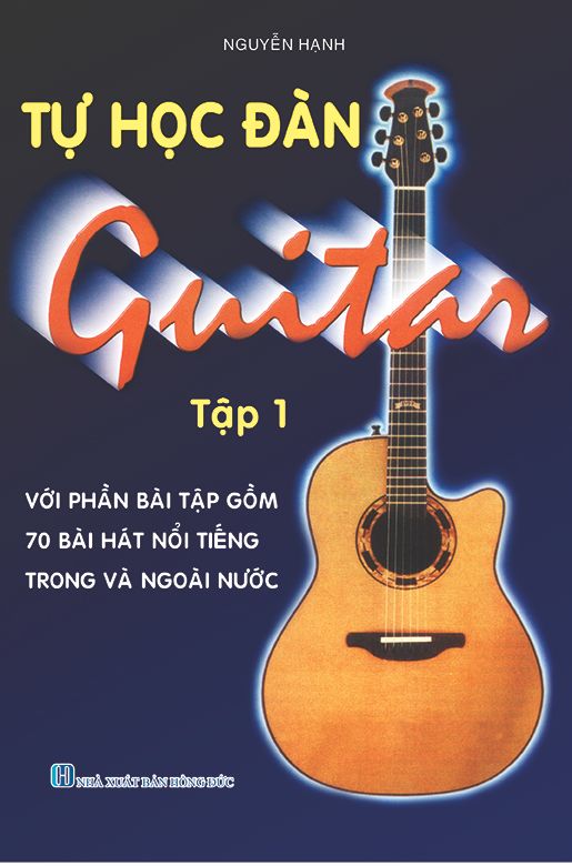 TỰ HỌC ĐÀN GUITAR - TAP 1 – Sách Bút Việt