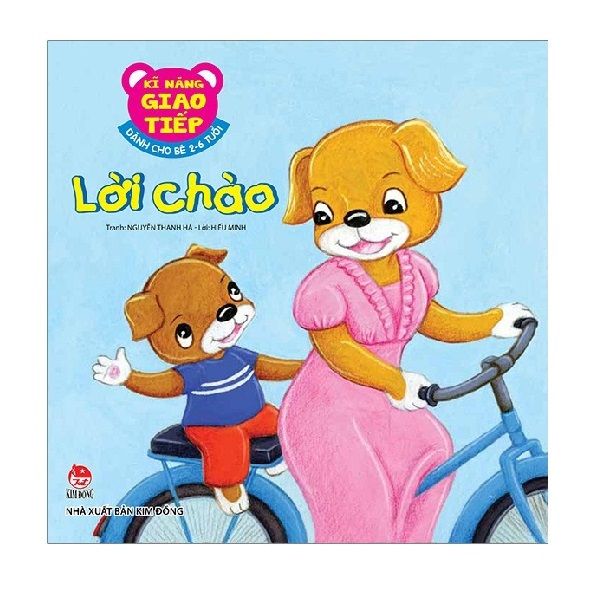 Kĩ Năng Giao Tiếp - Dành Cho Bé 2-6 Tuổi - Lời Chào