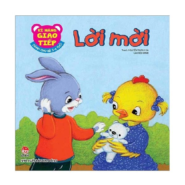 Kĩ Năng Giao Tiếp - Dành Cho Bé 2-6 Tuổi - Lời Mời
