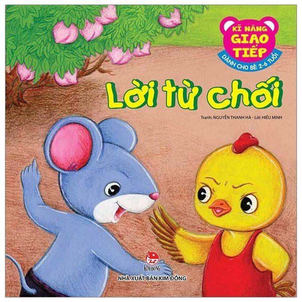 Kĩ Năng Giao Tiếp - Dành Cho Bé 2-6 Tuổi - Lời Từ Chối