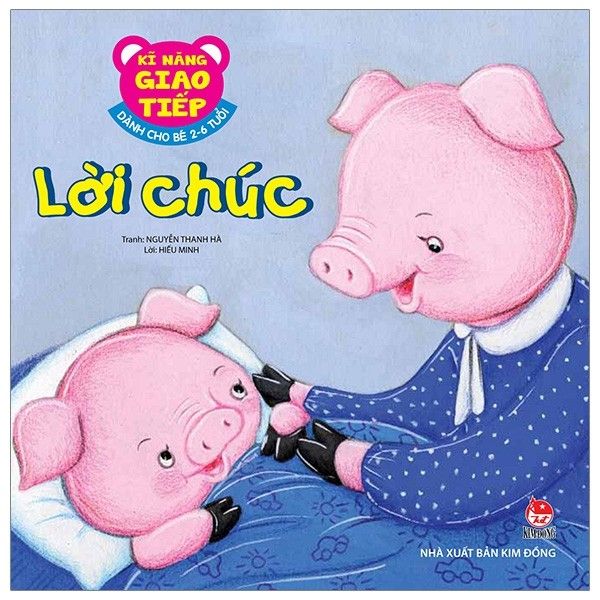 Kĩ Năng Giao Tiếp - Dành Cho Bé 2-6 Tuổi - Lời Chúc